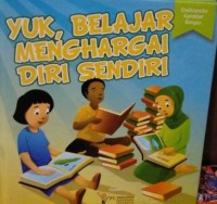 Image of YUK, BELAJAR MENGHARGAI DIRI SENDIRI